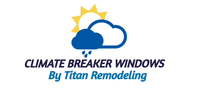Climate Breaker Windows by titan remodeling